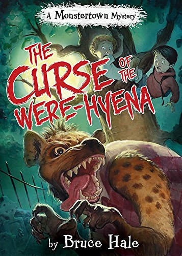 The Curse of the Were-Hyena (Monstertown Mysteries, 1)