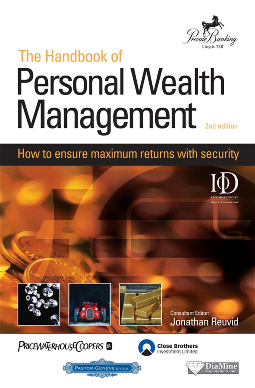 The Handbook of Personal Wealth Management: How to Ensure Maximum Investment Returns with Security