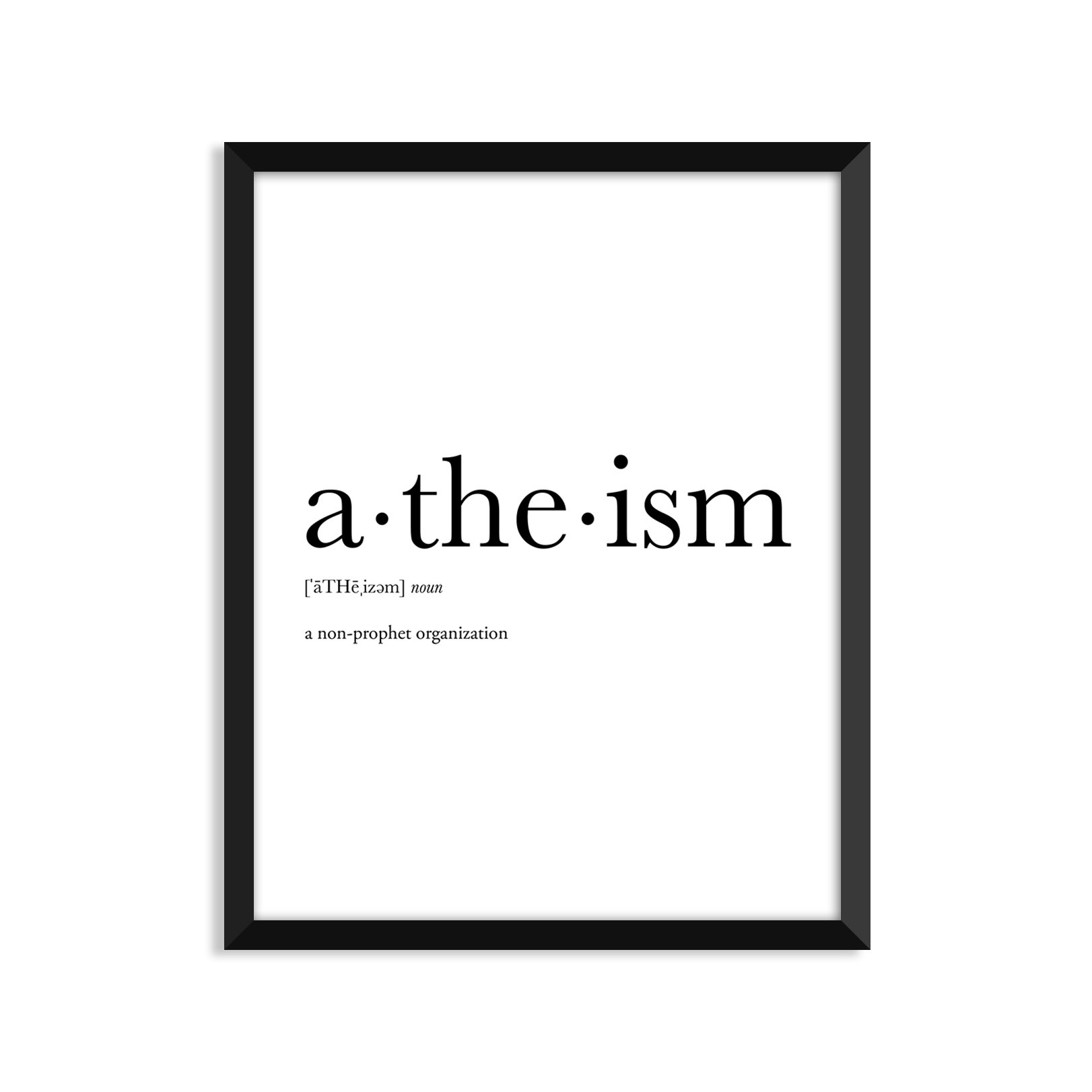 Serif Design Studios Atheism Definition - Unframed Art Print Poster Or Greeting Card