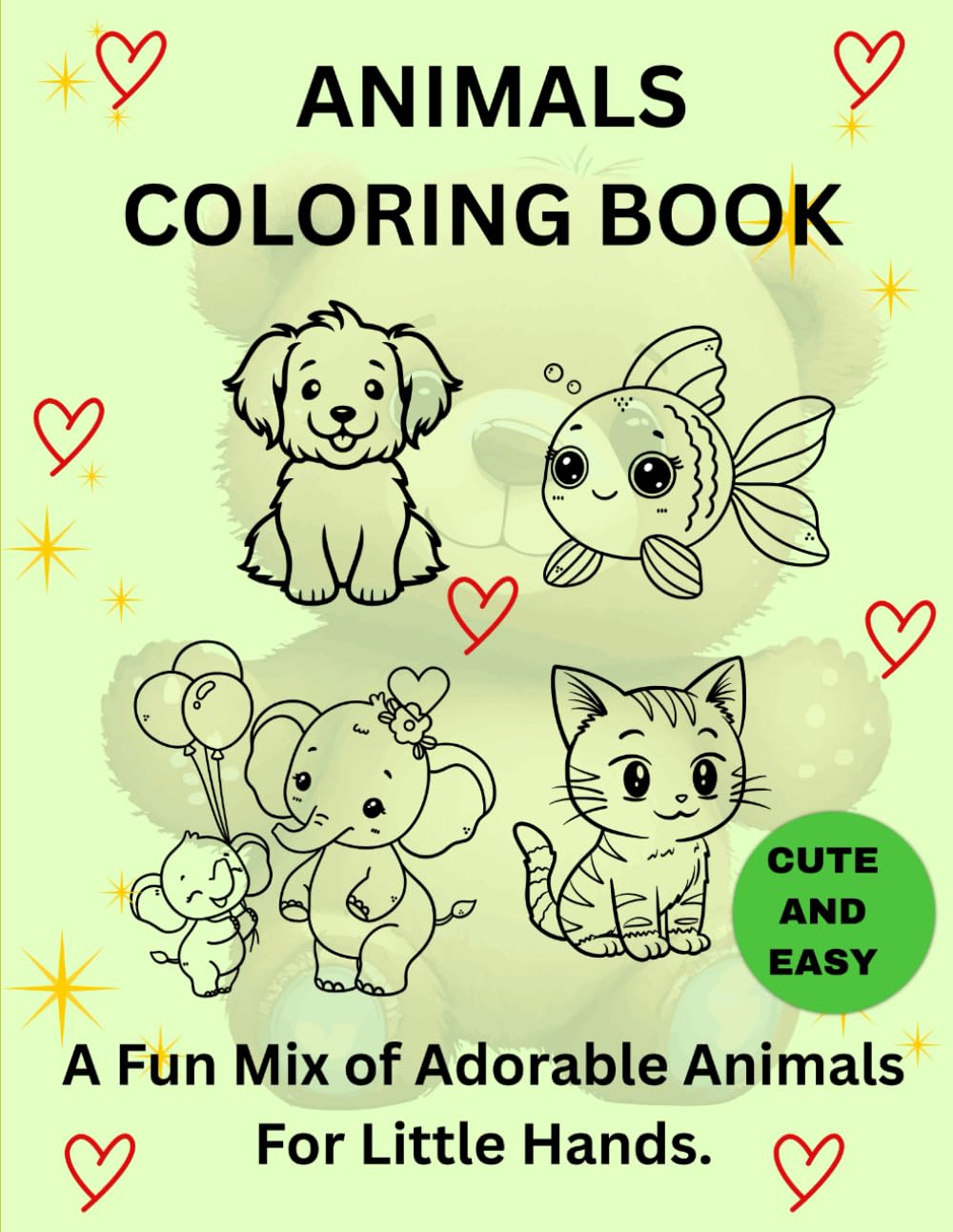 ANIMALS COLORING BOOK: A Fun Mix of Adorable Animals For Little Hands