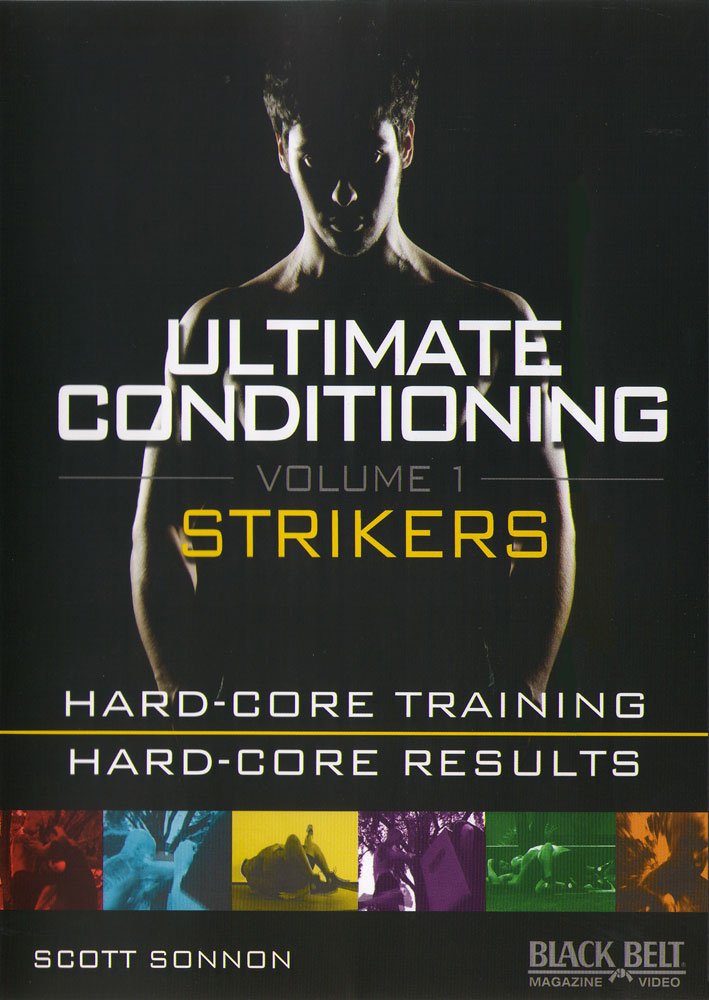 Ultimate Conditioning: Volume 1: Striker Fighting Workout