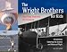 The Wright Brothers for Kids: How They Invented the Airplane, 21 Activities Exploring the Science and History of Flight (For Kids series)