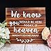 AKITSUMA We Know You Would be here Today if Heaven Wasn't so far Away, Wedding Sign, Made of Real Wooden, Rustic Wedding Decor in Loving Memory Sign