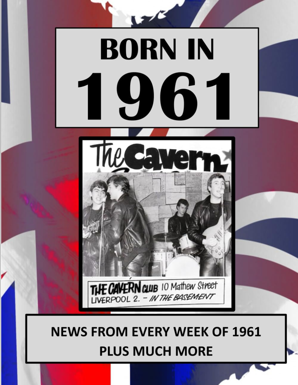 Born in 1961 How Times Have Changed: UK and World news from every week of 1961. How times have changed from the 1960s to the 21st century.