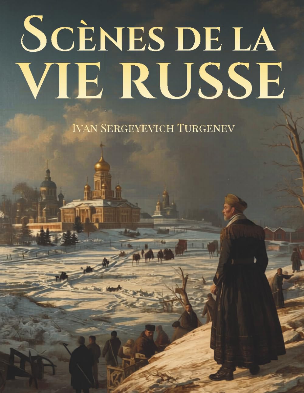 Scènes de la vie russe: Chroniques de la société russe et de la vie quotidienne au XIXe siècle