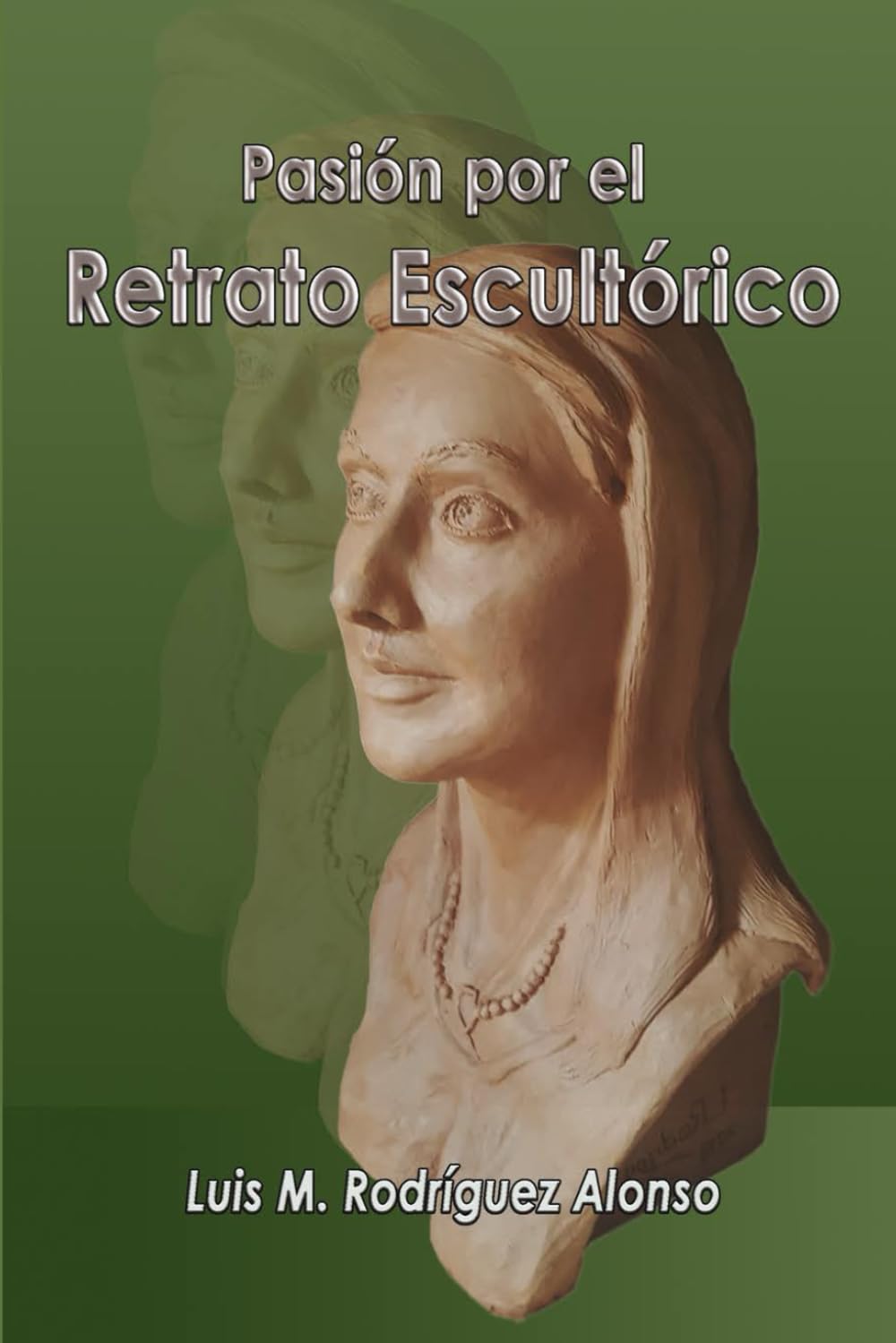 Pasión por el "Retrato Escultórico": Guía técnica para modelar rostros humanos y retratos