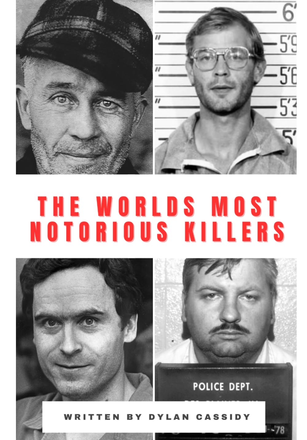 The Worlds Most Notorious Killers