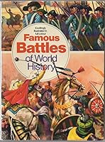 Famous Battles of World History 060107341X Book Cover