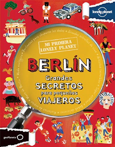 Mi primera Lonely Planet. Berlín: Grandes SECRETOS para pequeños VIAJEROS