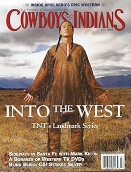 Cowboys & Indians Magazine July 2005 (The Premier Magazine of the West, Volume 13, Number 5)