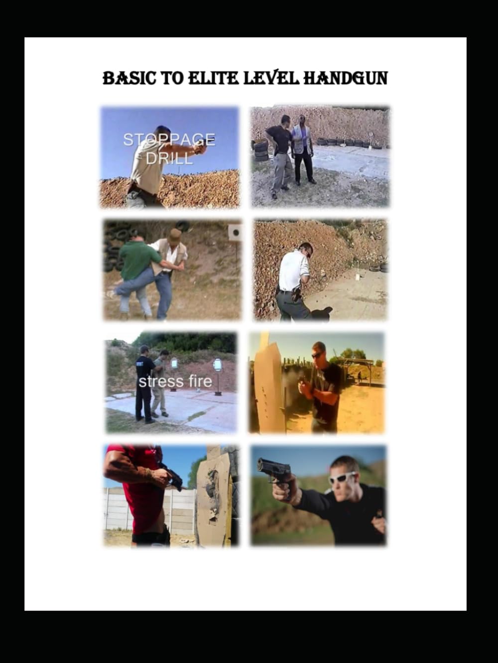 Basic to Elite Level Handgun: Weapons Training Manual