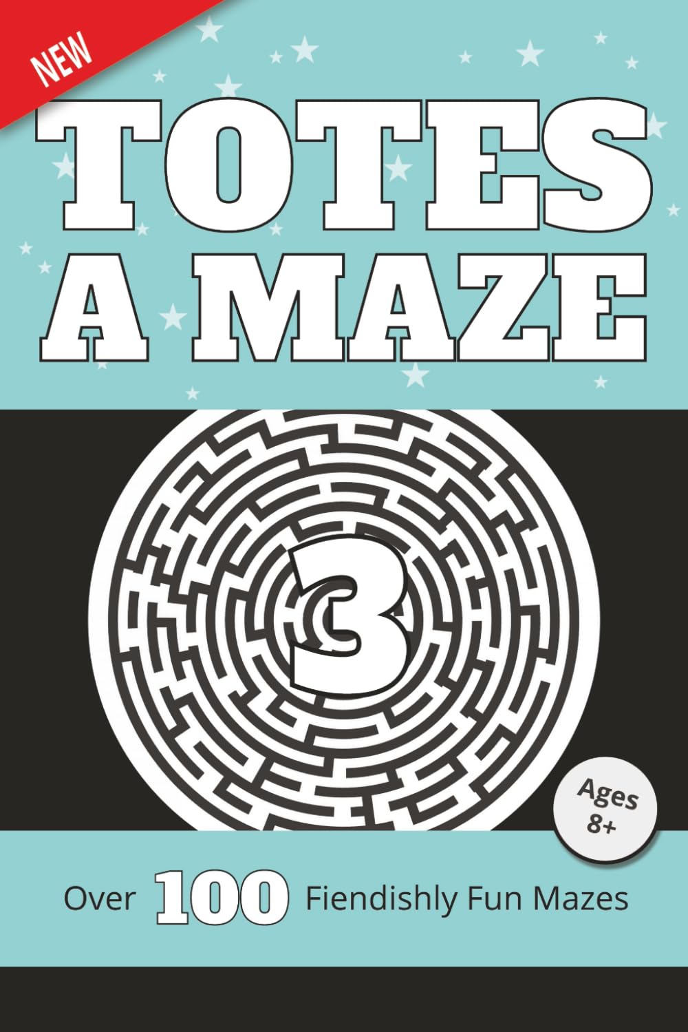 Totes a Maze Vol. 3: Over 100 Fiendishly Fun Mazes for Ages 8+