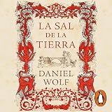 La sal de la tierra [The Salt of the Earth]: Saga de los Fleury 1 [Fleury Saga, Book 1]