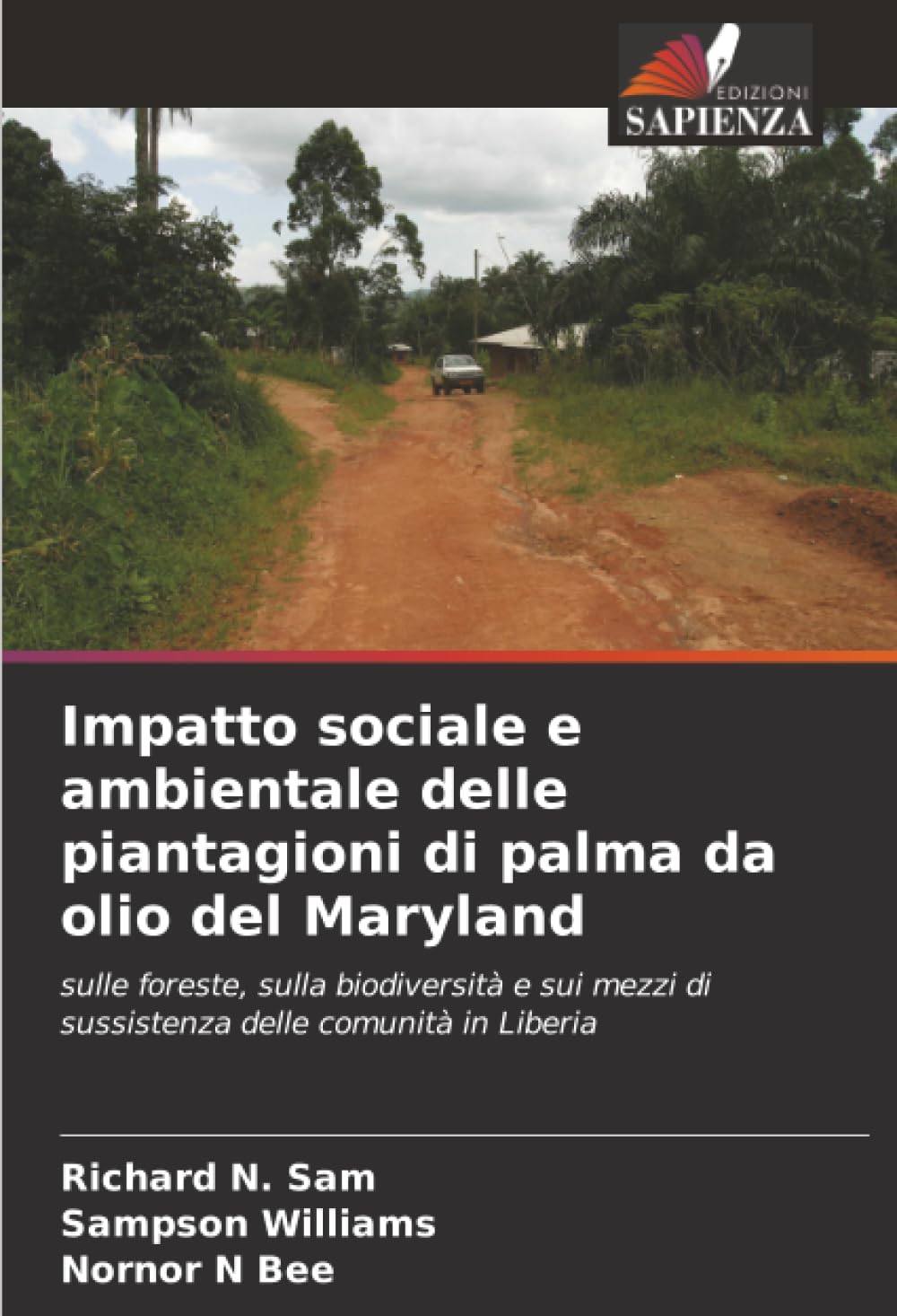 Impatto sociale e ambientale delle piantagioni di palma da olio del Maryland: sulle foreste, sulla biodiversità e sui mezzi di sussistenza delle comunità in Liberia