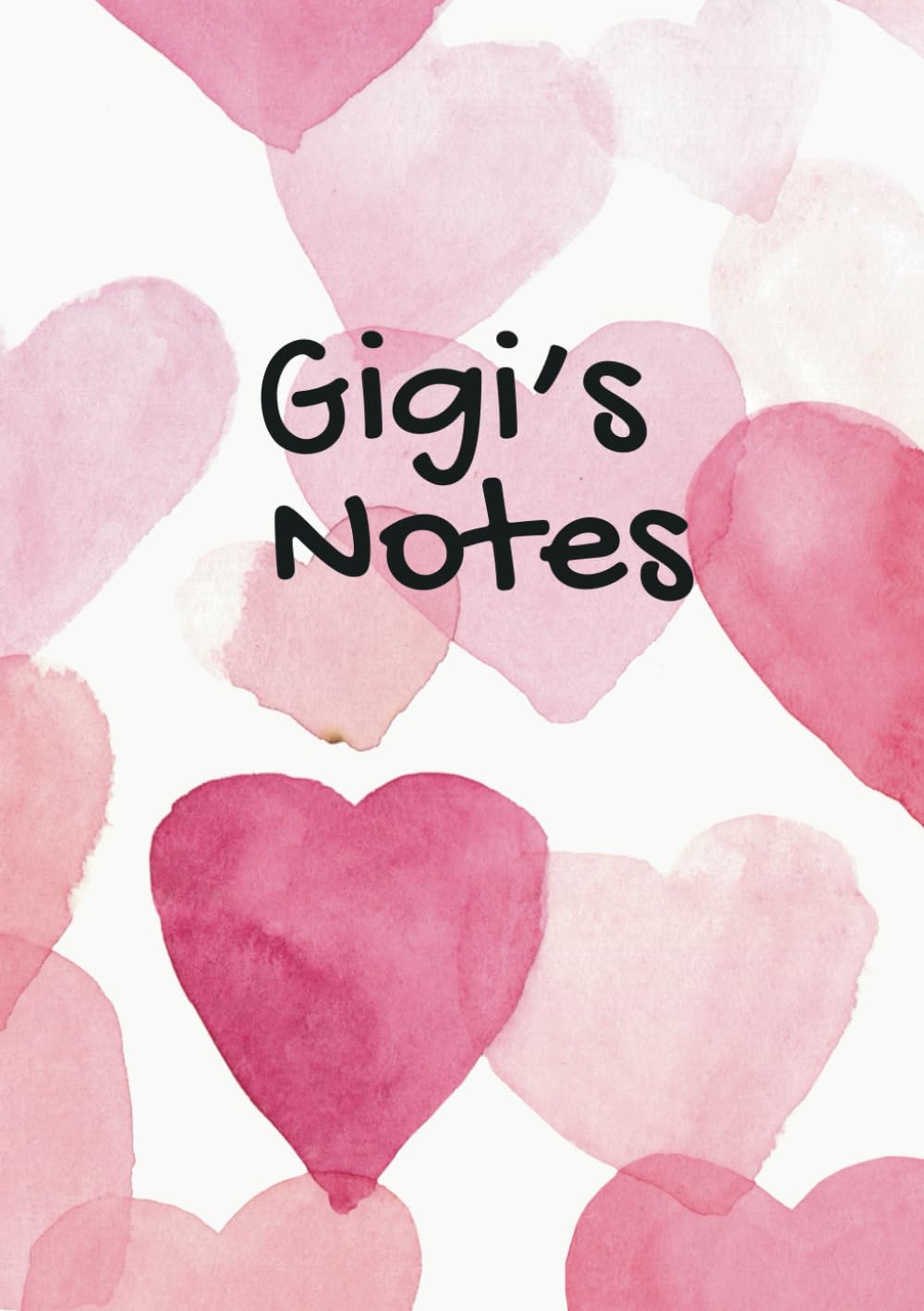 Gigi's Notes Notebook Pink and White Heart Gigi Gift: A beautiful 100-page, lined A5 personalised hearts notepad present for a lovely Gigi - Journal, To-Do Lists Diary Planner