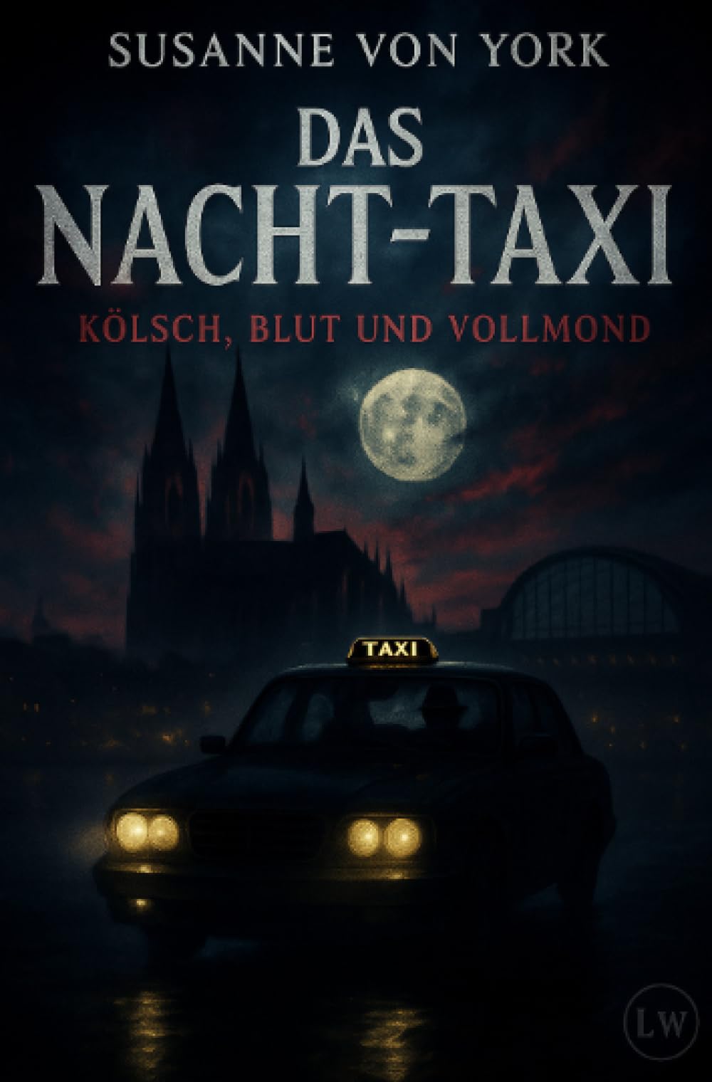 Das Nacht-Taxi: Kölsch, Blut und Vollmond