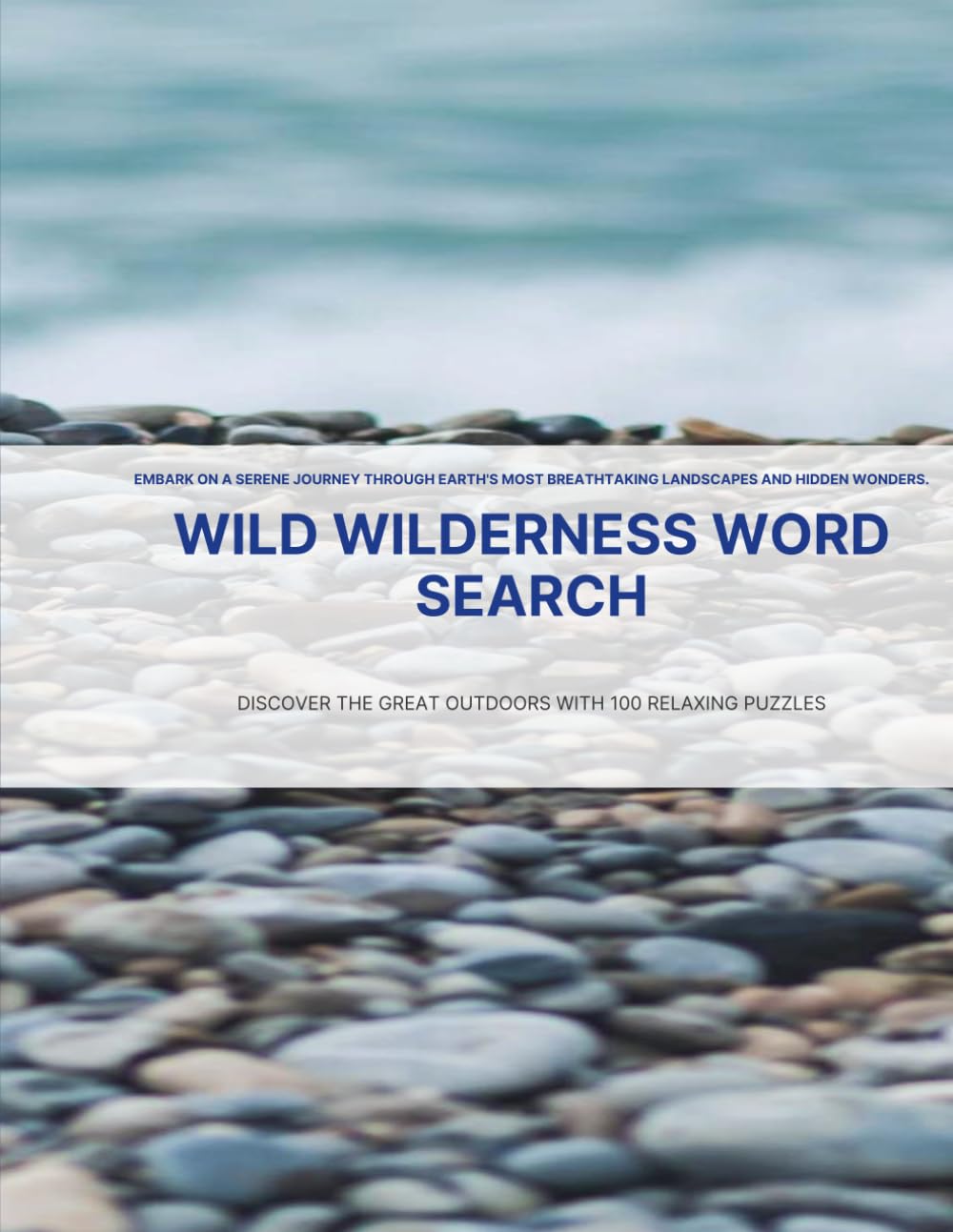 Wild Wilderness Word Search: Discover the Great Outdoors with 100 Relaxing Puzzles
