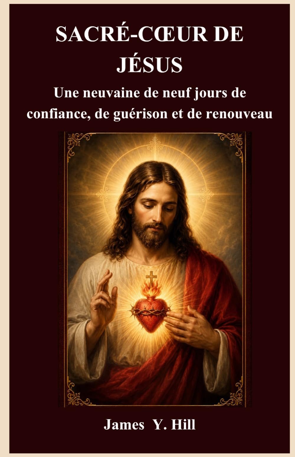 SACRÉ-CŒUR DE JÉSUS: Une neuvaine de neuf jours de confiance, de guérison et de renouveau