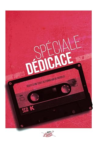 Spéciale Dédicace: Récits d'une école de formation de disciples