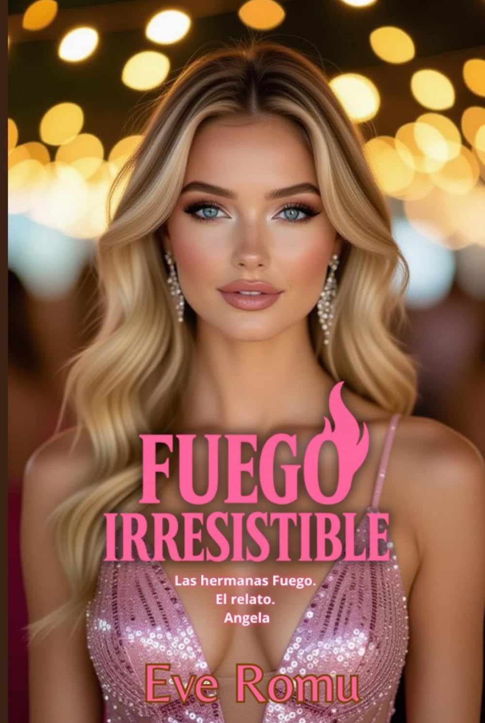 Las hermanas fuego: El relato de lo que está por venir: Las hermanas fuego: El relato de Angela