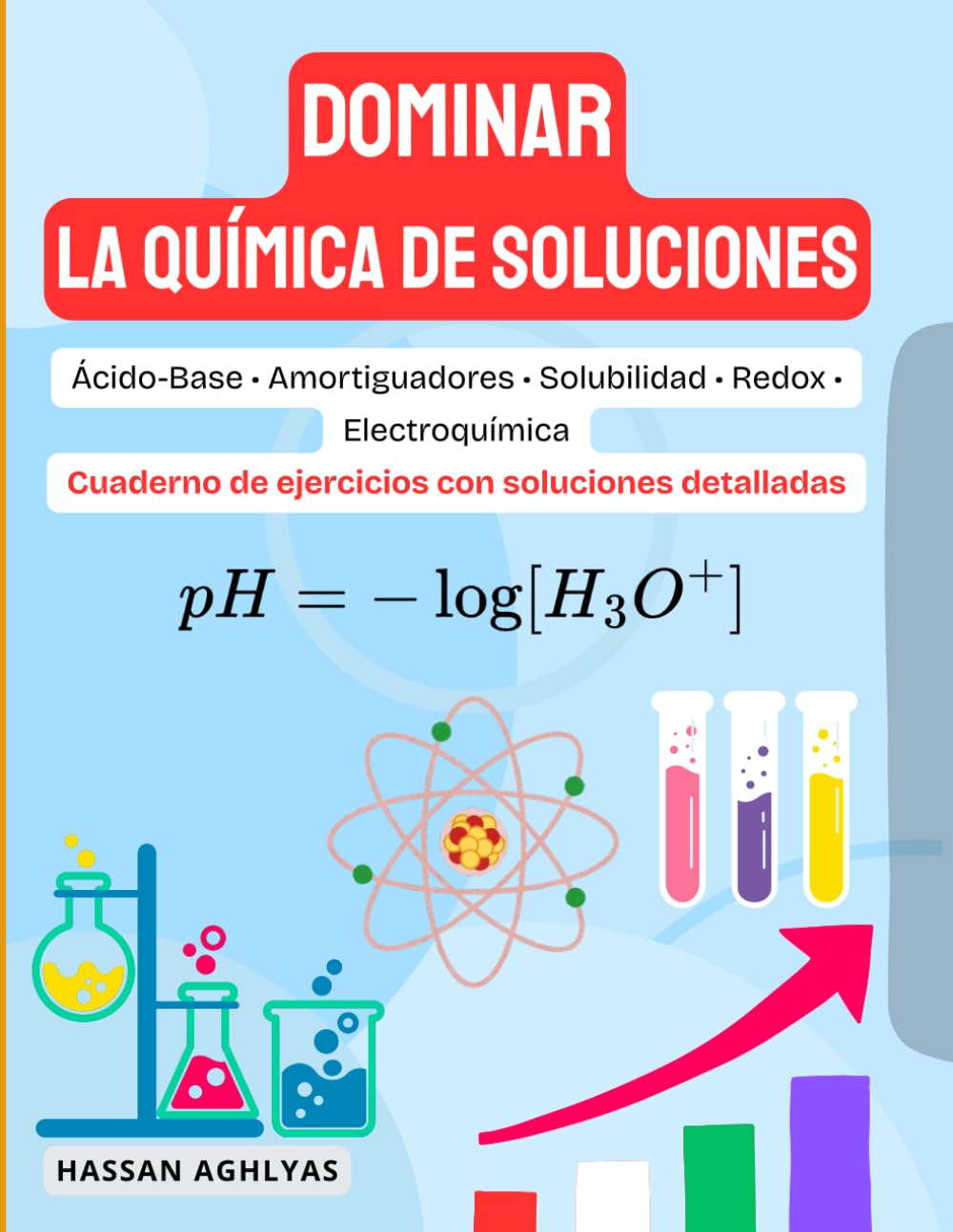Dominar la Química de Soluciones (Ácido-Base • Amortiguadores • Solubilidad • Redox • Electroquímica): Cuaderno de ejercicios con soluciones detalladas