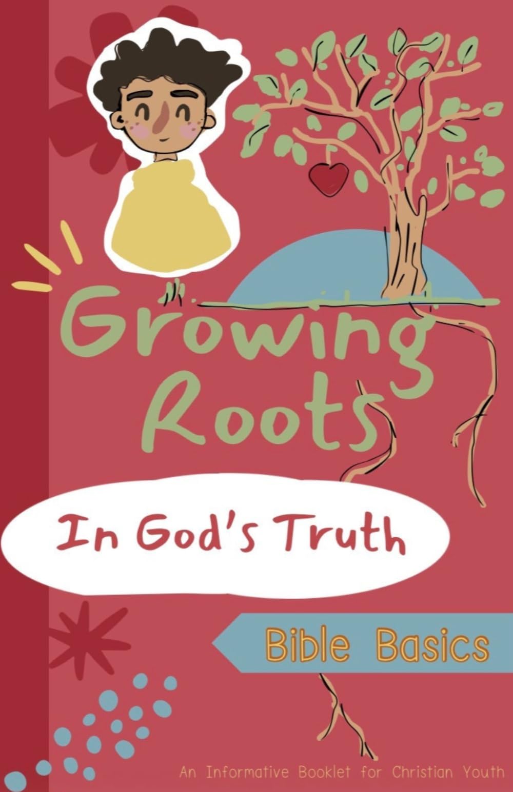 Growing Roots in God’s Truth: Bible Basics