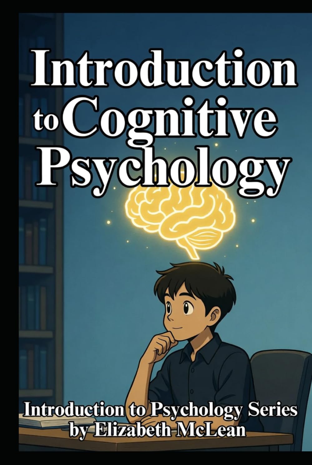 Introduction to Psychology: Cognitive Psychology