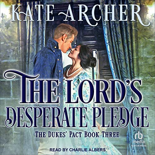 The Lord&amp;rsquo;s Desperate Pledge by Kate Archer episode artwork