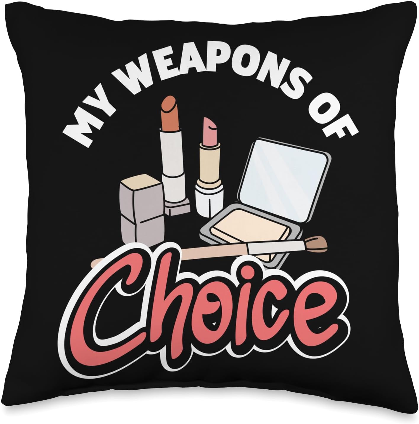 My Weapons Of Choice Funny Esthetician Makeup Artist Throw Pillow