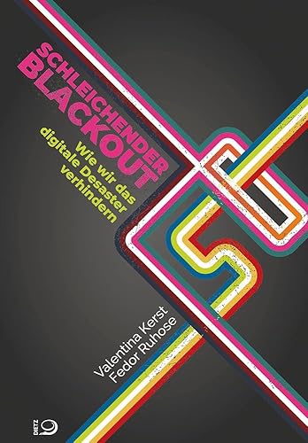 Schleichender Blackout: Wie wir das digitale Desaster verhindern. Warum Deutschland bei der Digitalisierung den Anschluss verpasst: Analysen, Lösungen und Strategien