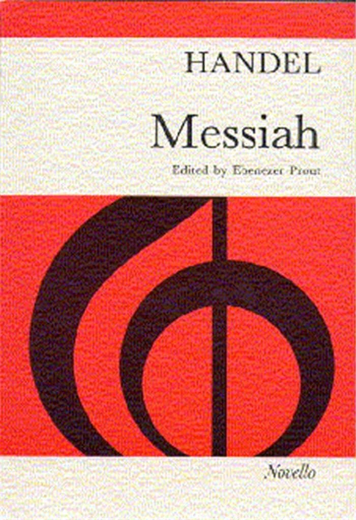 Handel - Messiah | SATB Vocal Score Sheet Music for Choirs and Performers | Complete 4-Part Choral Oratorio for Practice and Worship | Classical Sacred Music Book Edited by Ebenezer Prout