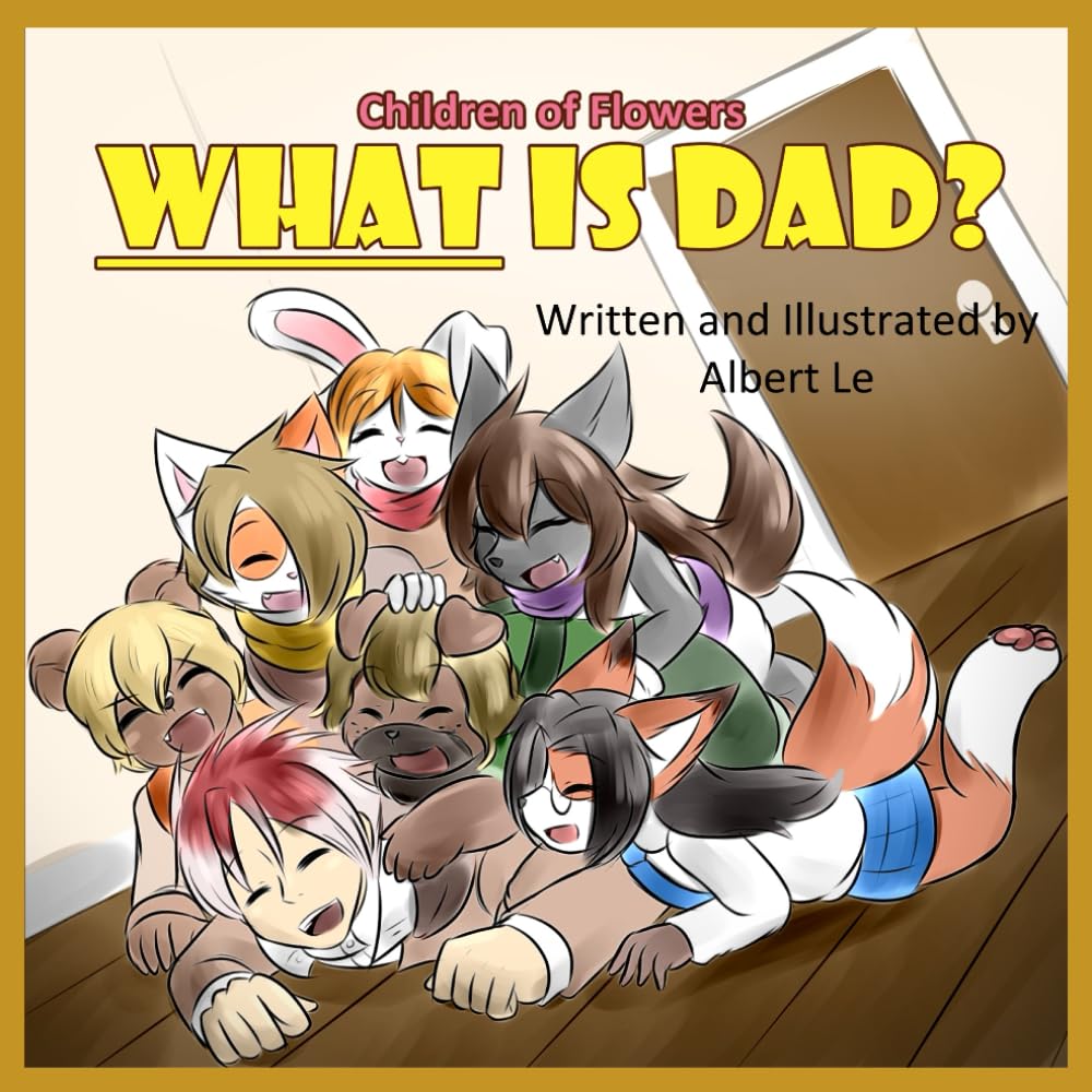 WHAT Is Dad?: What Animal Makes Dad a Dad?