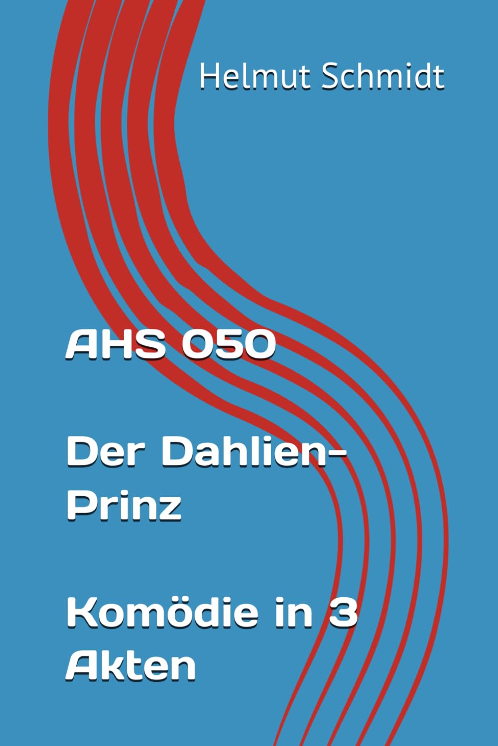 AHS 050 Der Dahlien-Prinz Komödie in 3 Akten