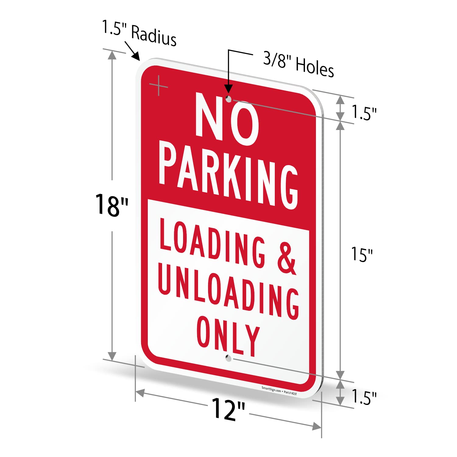 SmartSign Basics - Letrero de metal con texto en inglés "No Parking - Loading And Unloading Only", 18 x 12 pulgadas, compuesto de aluminio de 120 mil (ACM), material reflectante de grado ingeniero,