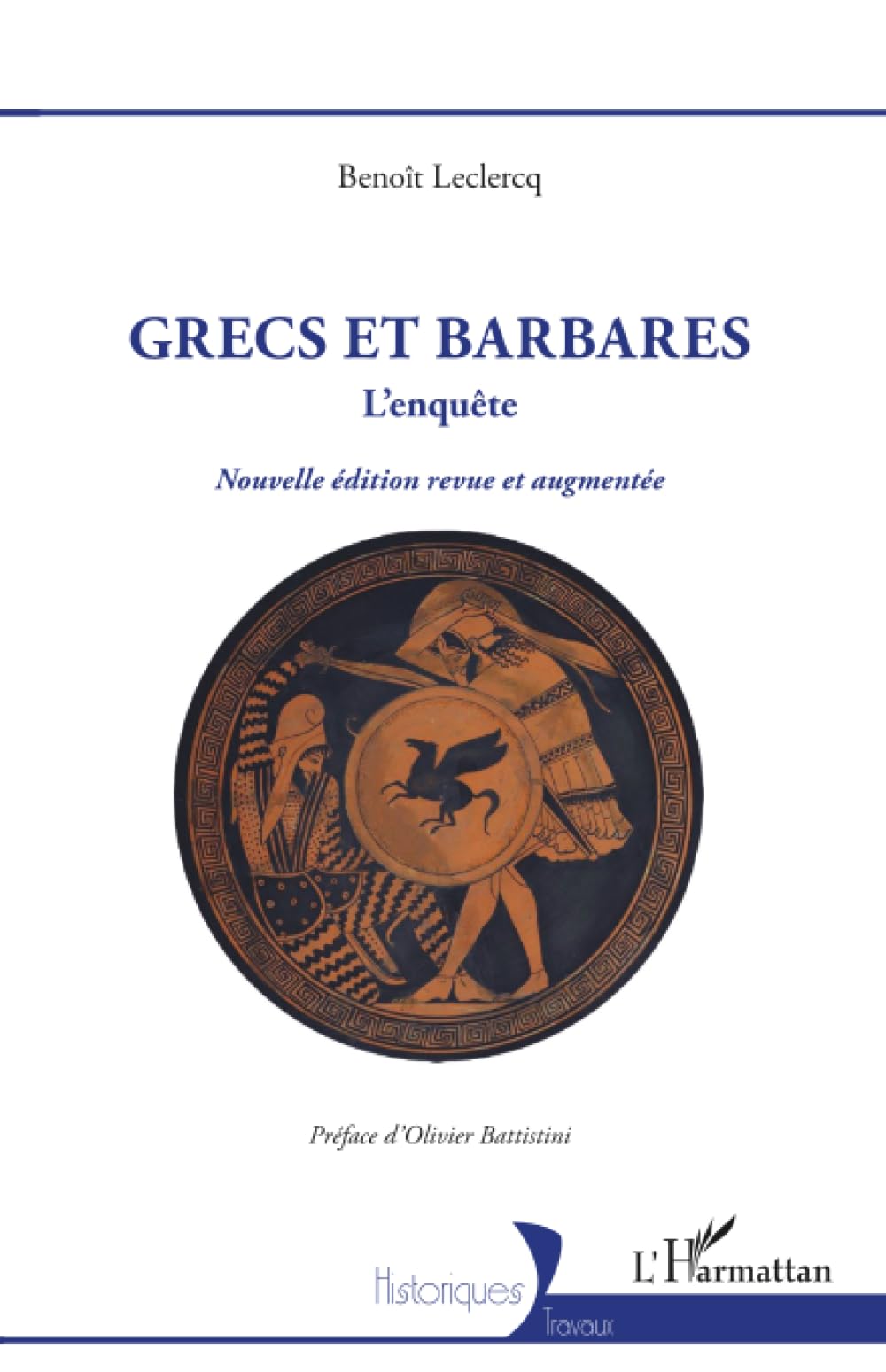 Grecs et barbares: L'enquête Nouvelle édition revue et augmentée (Historiques)
