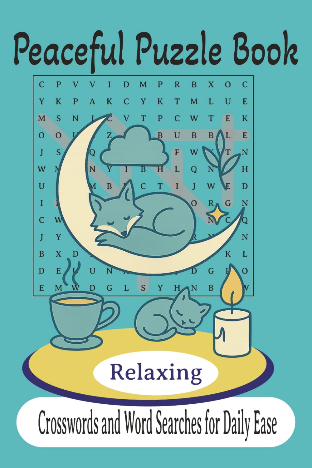 Peaceful Puzzle Book: Crossword Puzzles with Easy to Read Print about Peace, Relaxation, Mindfulness and more(6x9 inches, 120 pages) 50+Puzzles...Gift for Vacations, Holidays and Relaxation