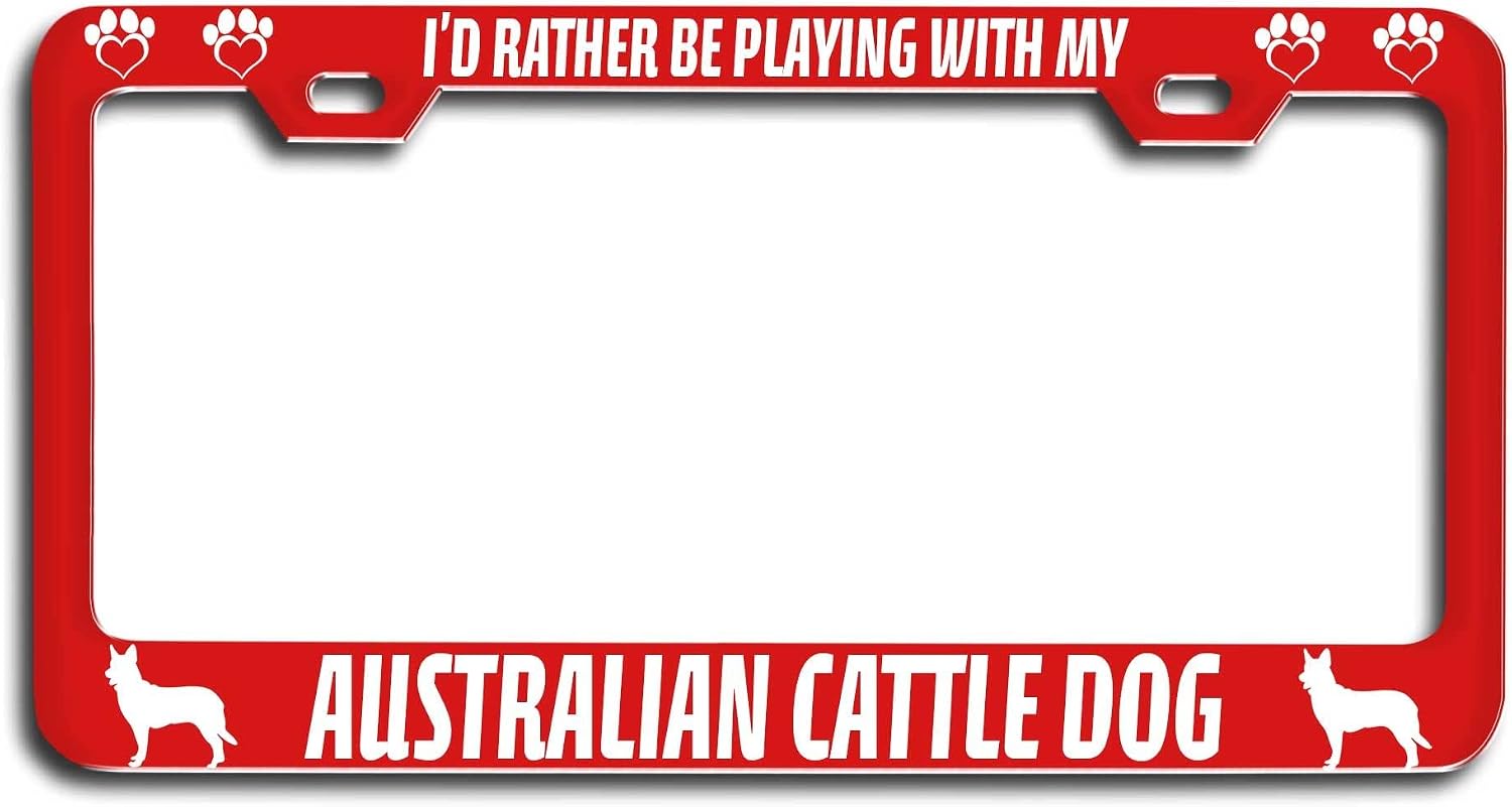 Makoroni - I'd Rather BE LOVEING with Australian Cattle Dog Dogs Pets Rd Metal License Plate Frame Tag Holder, #m10