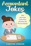 Accountant Jokes: Huge Selection Of Funny Accountancy Jokes For Accountants