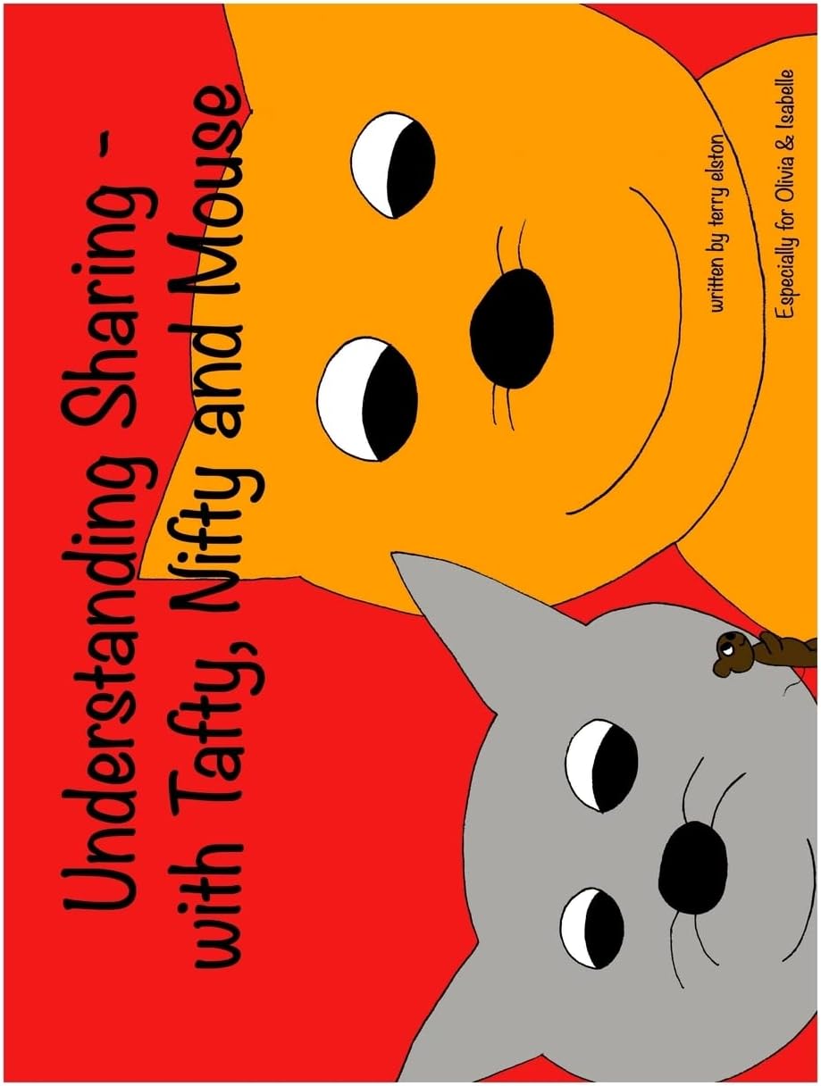 Understanding Sharing - With Nifty, Tafty and Mouse: A Children's Guide to Learning Experience