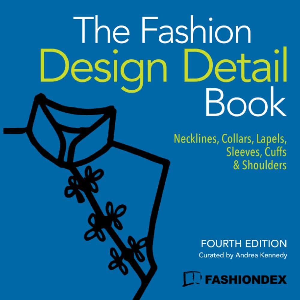 The Fashion Design Detail Book: Fashiondex, Kennedy, Andrea