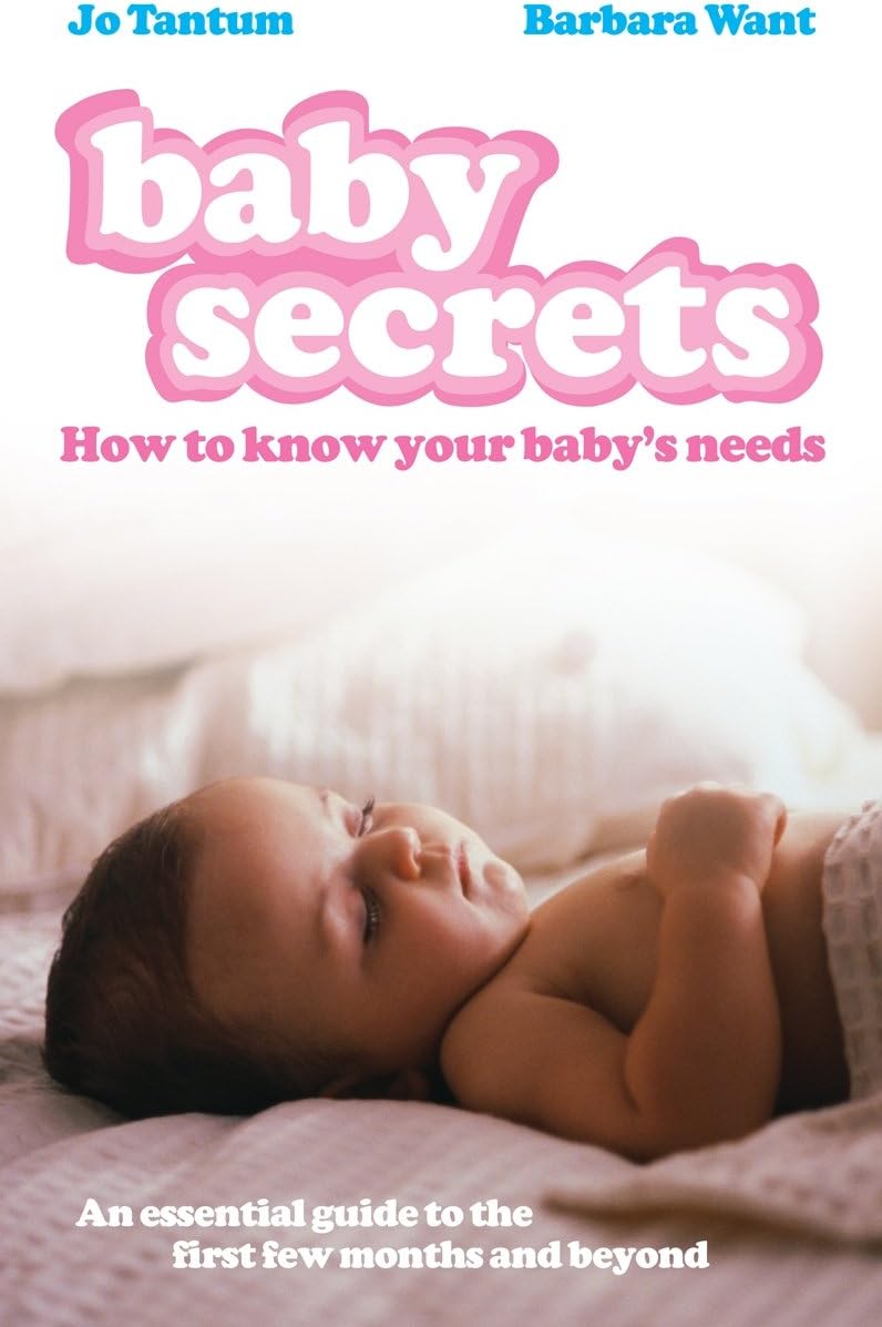 Baby secrets: how to know your baby's needs
