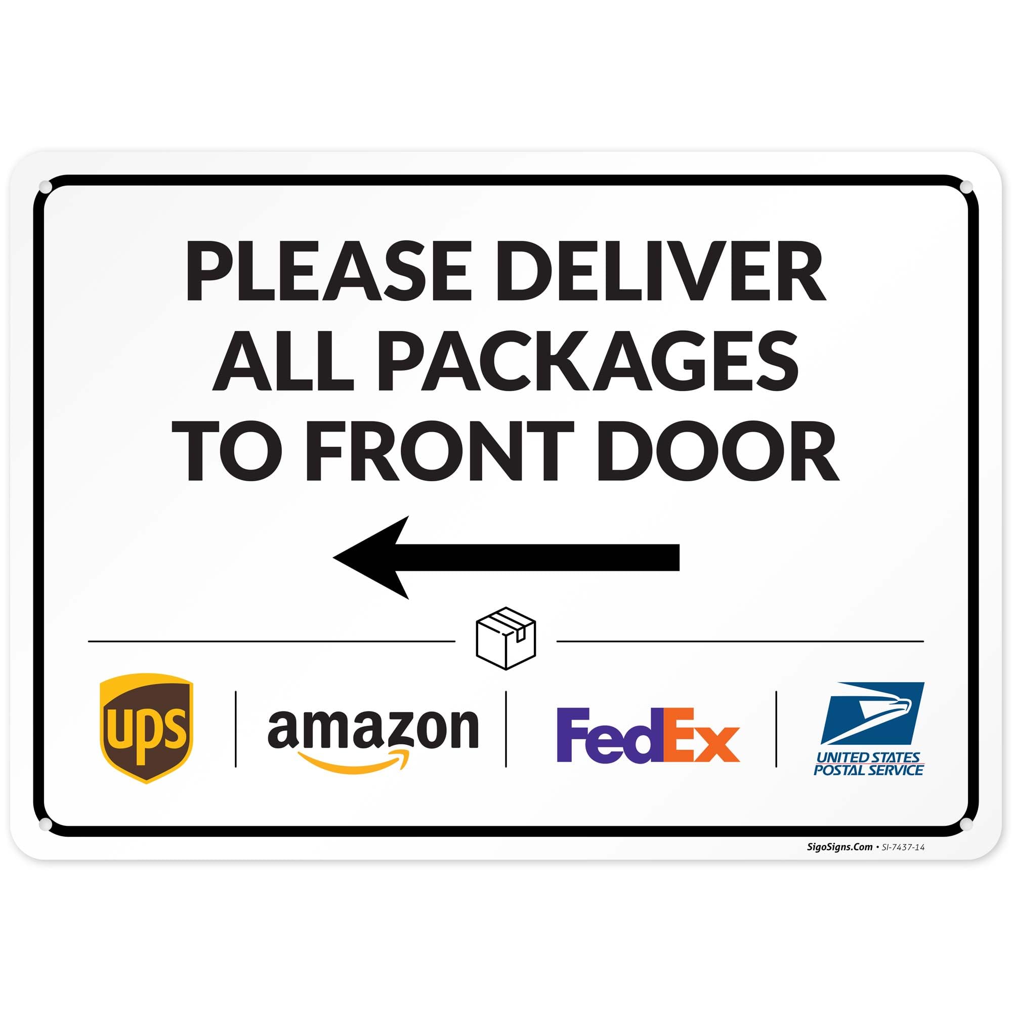 Package Delivery Sign, Delivery Instructions Deliver All Package to Front