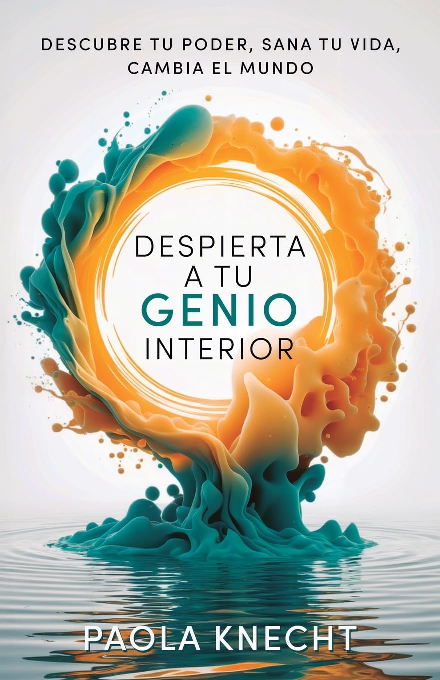 Despierta a tu genio interior: Descubre tu poder, sana tu vida, cambia el mundo (Libros de transformación)