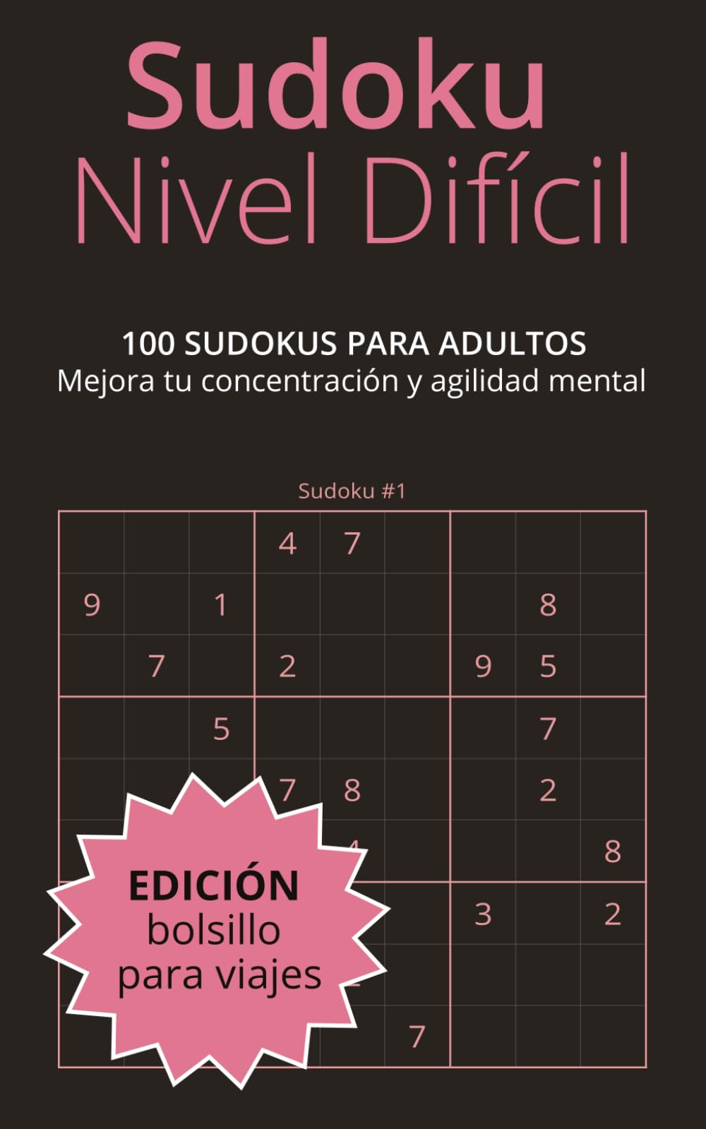 Sudoku Nivel Normal | Edición Bolsillo Viajes: 100 Sudokus para adultos y mayores | Juegos mentales y pasatiempos para mejorar concentración, agilidad ... para Adultos - Edición Bolsillo Para Viajes)