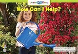 How Can I Help? (Learn to Read)