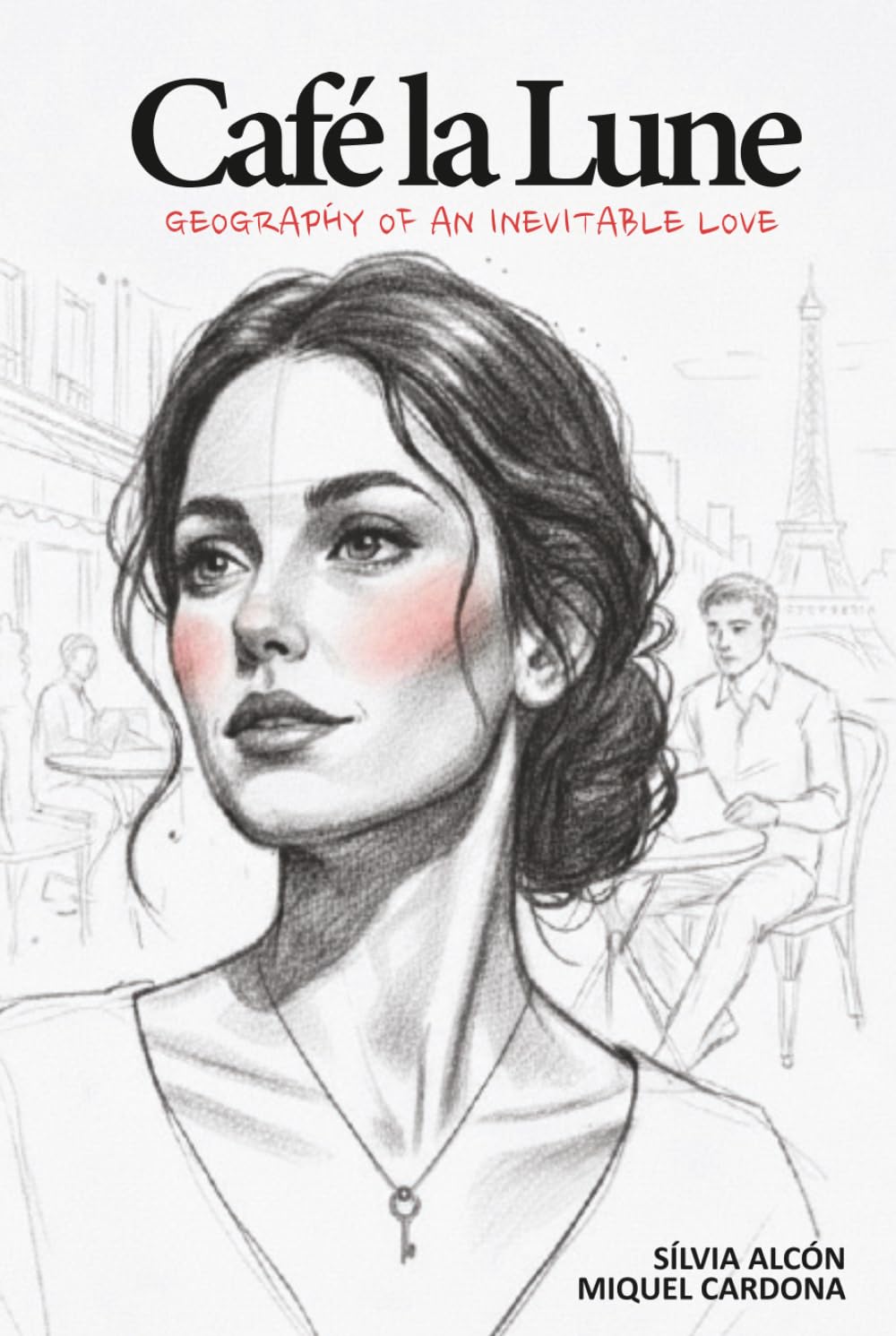 Café la Lune: Geography of an Inevitable Love
