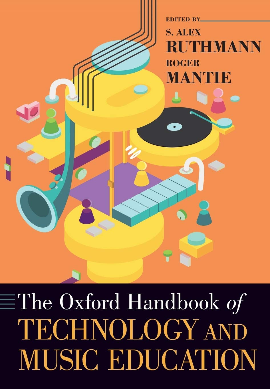 The Oxford Handbook of Technology and Music Education (Oxford Handbooks)