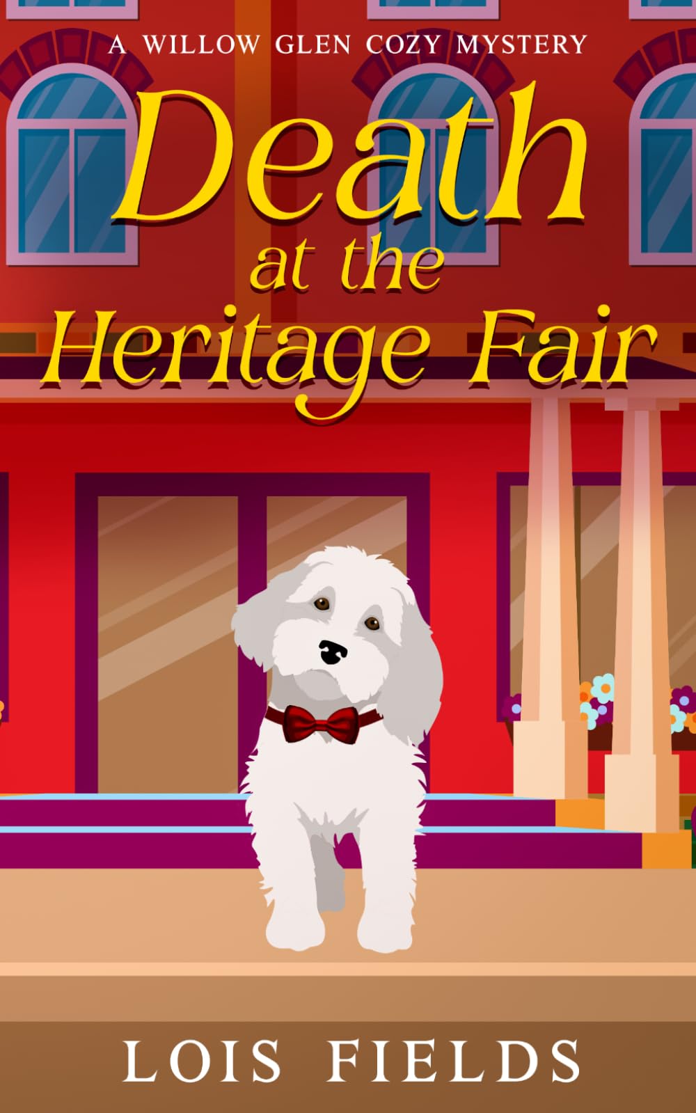 Death at the Heritage Fair: A Willow Glen Cozy Mystery