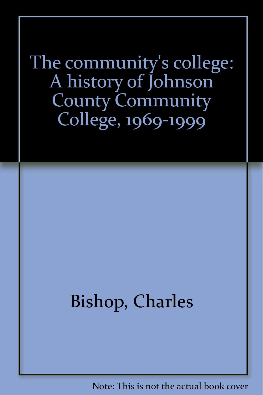 The community's college A history of Johnson County Community College