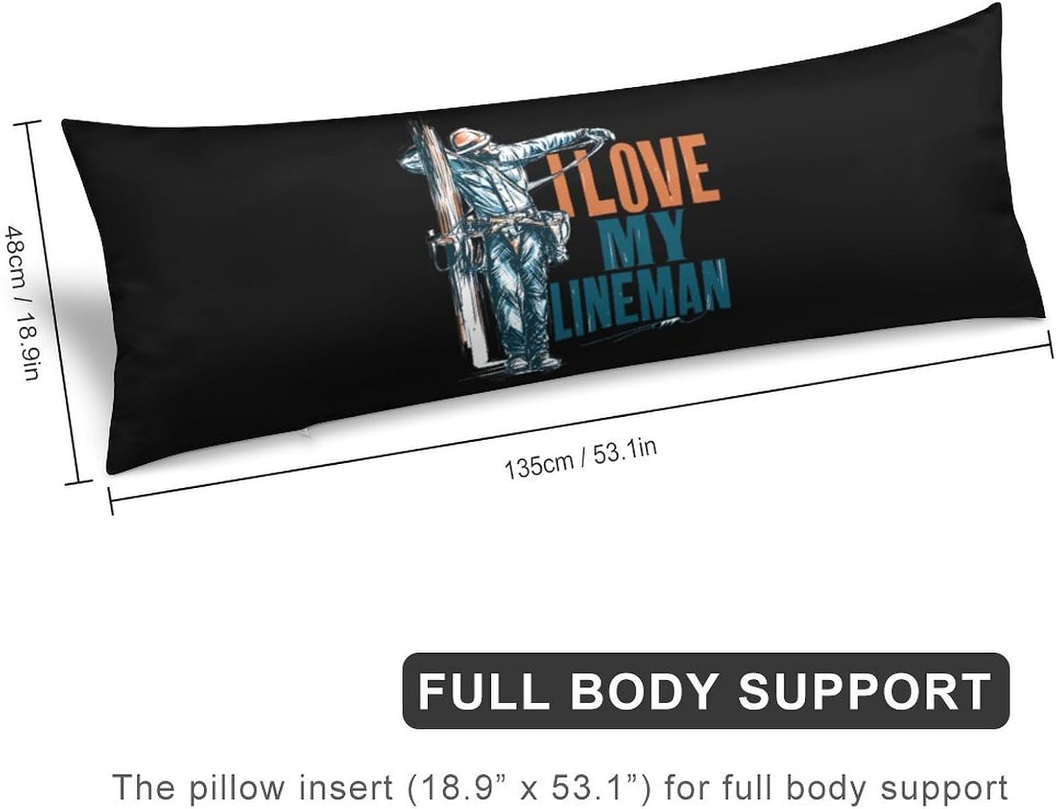I Love My Lineman Body Pillow Cover Long Cushion 18.9x53.1 Inch | pillowcase,bed decor,farmhouse,sofa